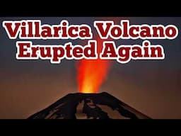 Villarica Volcano Erupted Again In Andes/ Very Similar To Iran's Damavand Tallest Eurasian Volcano