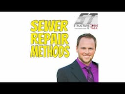 PODCAST with video: Sewer Repair Methods (with Noah Gavic)