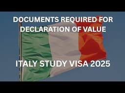 REQUIREMENTS FOR DECLARATION OF VALUE FOR ITALY🇮🇹 STUDY VISA 2025