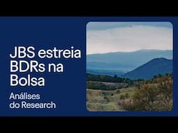 JBS estreia BDRs na Bolsa: o que muda para os acionistas e para a empresa?
