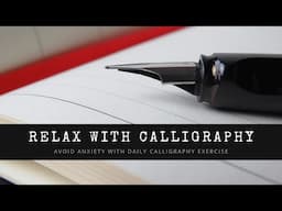 Relax with calligraphy • Avoid anxiety with calligraphy daily exercise ✎ CurtisSheeran