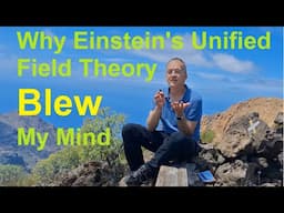 Why Einstein's Unified Field Theory Blew My Mind