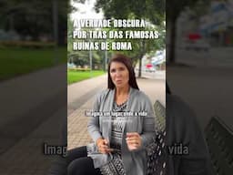 A verdade por trás das famosas ruínas de ROMA, na Itália