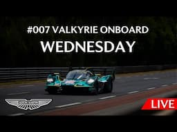 Wednesday Onboard Live Stream - #007 Valkyrie Hypercar | 2025 24 Hours of Le Mans