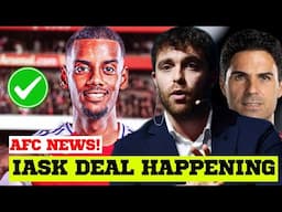 DEAL HAPPENING! Arsenal GET Isak Transfer WEAPON!