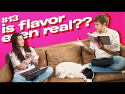 13: Flavor Is A Myth, Recreating Dishes, Favorite Regional Cuisines