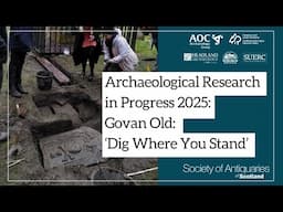 Govan Old: ‘Dig Where You Stand' | ARP 2025