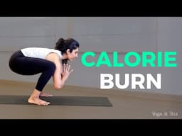 Calorie Burn | Yoga For Calorie Burn | Weight Loss Yoga | Yoga For Strength | Fat Loss Workout