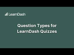 Question Types for LearnDash Quizzes