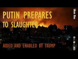 Silicon Bites #157 - Putin Prepares to Slaughter as US Withdraws Air Defense Support from Ukraine