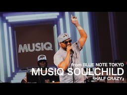 MUSIQ SOULCHILD - HALF CRAZY - BLUE NOTE TOKYO Live 2025