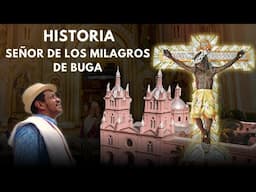 Historia del Señor de Los Milagros de Buga