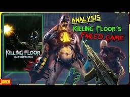 Analysis: Killing Floor's OTHER Failed Game