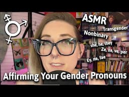 ASMR: Affirming & Validating Your Gender Pronouns | International Pronouns Day | Trans Nonbinary