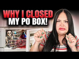 WHY I HAD TO CLOSE MY PO BOX
