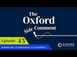 Natalie Kerr & Jaime Kurtz on Loneliness | Episode 45 | The Side Comment