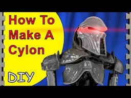 How To Make A Cylon (Battlestar Galactica DIY)