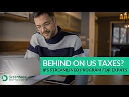 Streamlined Filing Explained: A Lifeline for US Expats Behind on Taxes