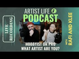 Are You A Hobbyist Or A Pro Artist?