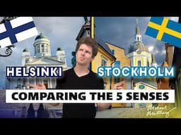 Helsinki 🇫🇮 vs Stockholm 🇸🇪 | Comparing the Senses