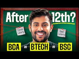 BCA vs BTech vs BSc: Best Career Option After 12th in 2025