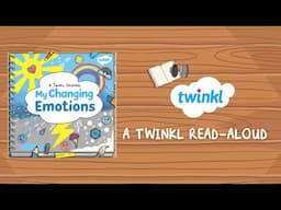 My Changing Emotions eBook | Read-Aloud Story for Kids | Twinkl USA