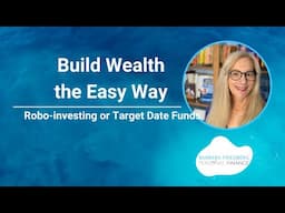 Robo-Advisor VS Target Date Fund - Best Lazy Investing Strategies