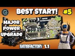 Satisfactory 1.1 Best Start #5 Coal Power Plant! Major Power Upgrade!