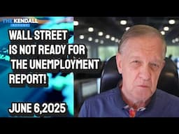 Wall Street is not Are Not Ready for this Jobs Report! "Market Commentary for June 6,  ,2025
