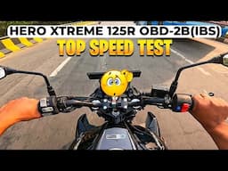 Hero Xtreme 125R IBS OBD 2B Top Speed Test After 1st Service 🔥| इस Speed Test ने सबको चौंका दिया!