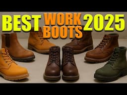Best Work Boots 2025 | Most Comfortable Work Boots