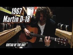 1967 Martin D-18 | Guitar of the Day