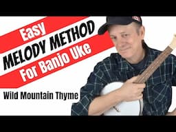 Easy Melody Method for Banjo Ukulele - Wild Mountain Thyme