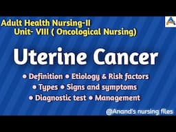 Uterine cancer//Cancer Of uterus//Endometrial cancer or carcinoma//Adult Health Nursing-II