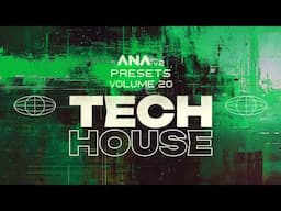 ANA 2 Tech House Presets That Will Transform Your Sound!