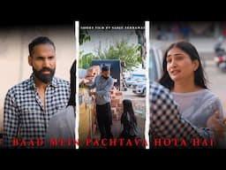 Baad mei Pachtava hota hai | Sanju sehrawat 2.0 | Short film