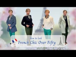 How to Look "French Casual Chic" Over Fifty! ~ Mid-life Fashion ~ A Week of French Inspired Outfits