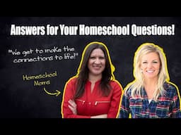 Back Together Again: Yvette & Aby Answer Your Homeschool Questions