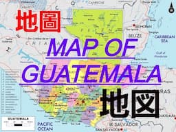 MAP OF GUATEMALA