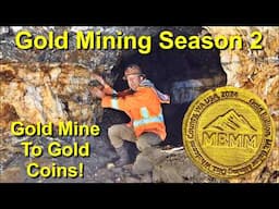 Gold Mining, Season 2: Mining Gold to Gold Coins!