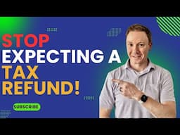 Tax Expert Explains: The Truth About Tax Refunds – You’re Doing It Wrong!