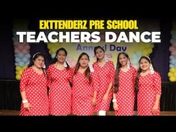 Teachers Dance | Exttenderz Pre School | Annual Day 2025