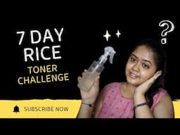 7 Day Rice Toner Challenge for Flawless Glowing Skin ✨