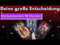 ES GEHT SCHNELLER ALS DU DENKST 🔥 Große Entscheidungen & frischer Wind • Die kommenden 48 Stunden