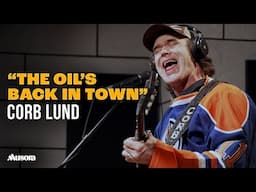 Playoff Fuel from Corb Lund: "The Oil’s Back in Town" – Good Luck, Oilers!