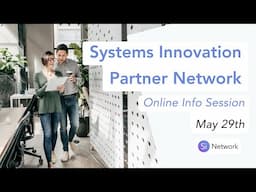Getting Started with the Systems Innovation Partner Network - Info Session