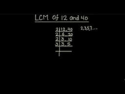 How to Find LCM of 12 and 40 / How to Find LCM  / Finding LCM of 12 and 40 by Prime factorization