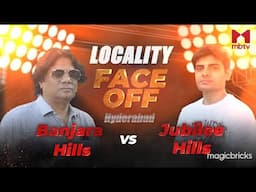 Locality Face off: Banjara Hills VS Jubilee Hills