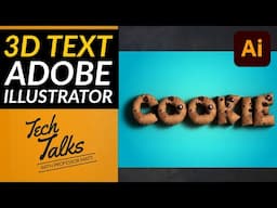 Create 3D Cookie Text in Adobe Illustrator | Inflate, Texture & Raytrace Render