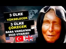 Baba Vanga’nın 2025 Kehaneti:"3 Ülke Yükselecek, Bu 3 Ülke Çökecek!" - Dünya Dengeleri Değişiyor Mu?